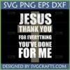 Jesus Thank You Cross SVG PNG DXF EPS digital file for Christian crafts