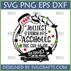 Jolliest Bunch of Assholes Nuthouse SVG funny Christmas design with Santa hat (1989), sleigh, car with tree, for Cricut and sublimation.