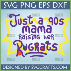 Just a 90s Mama Raising Her Rugrats SVG digital design for Cricut and sublimation, featuring purple text and a yellow lightning bolt border.