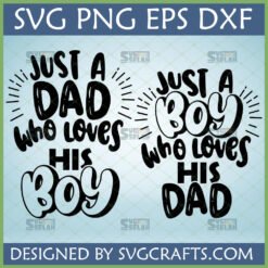 Dad and Son Love SVG Bundle for matching shirts, featuring 'Just a Dad who loves His Boy' and 'Just a Boy who loves His Dad' designs.
