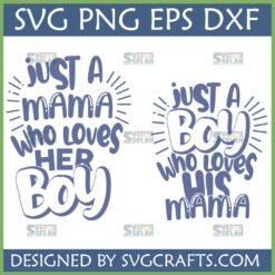 Mama and Son SVG Bundle featuring 'Just a Mama who loves HER Boy' and 'Just a Boy who loves HIS MAMA' designs for Cricut and Sublimation.