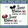 Just Born Already So Loved SVG bundle with Mickey and Minnie Mouse ears, cartoon heart hands, and script fonts for baby announcement and Cricut projects.