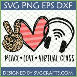 Peace Love Virtual Class SVG design with leopard print peace sign, striped heart, and Wi-Fi headphones for teachers and students
