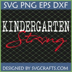 Kindergarten Strong SVG PNG EPS DXF digital design for Cricut and sublimation