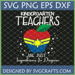 Kindergarten Teacher Superhero SVG design with Captain Marvel inspired apple and 'Superheroes In Disguise' text on a chalkboard background.