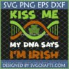 Funny Kiss Me My DNA Says I'm Irish SVG design with green and orange DNA helix and shamrock with fingerprint texture.