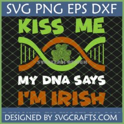 Funny Kiss Me My DNA Says I'm Irish SVG design with green and orange DNA helix and shamrock with fingerprint texture.