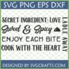 Kitchen Quotes SVG Bundle with sayings 'Secret Ingredient: Love', 'Sweet & Spicy', 'Enjoy Each Bite', 'Cook With The Heart', 'Ladle Away' in various fonts, suitable for Cricut and farmhouse decor.