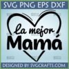 La Mejor Mama SVG - Spanish Best Mom Heart Design for Cricut and Silhouette projects