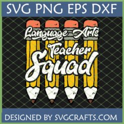 Language Arts Teacher Squad SVG PNG EPS DXF file for Cricut Silhouette