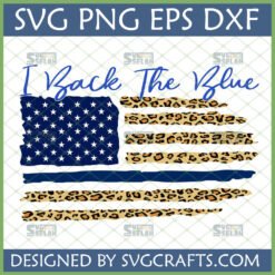 I Back The Blue Leopard Print Thin Blue Line Flag SVG for Cricut