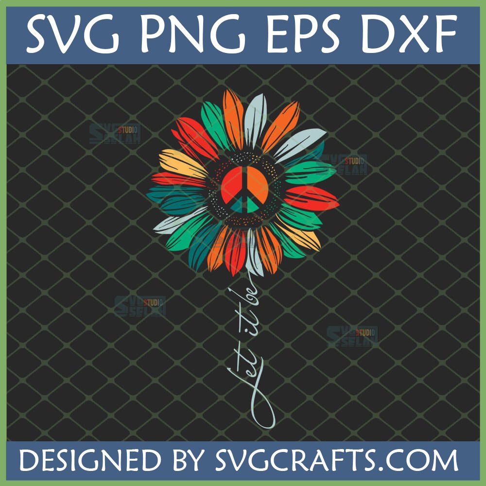 Retro Peace Sign Sunflower SVG with 'Let It Be' for Cricut and Sublimation
