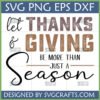 Meaningful Thanksgiving Season SVG design with "let Thanks & Giving be more than just a Season" text