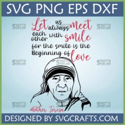 Mother Teresa Quote SVG - 'Smile is the Beginning of Love' Inspirational Design