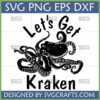 Let's Get Kraken SVG design with a detailed black silhouette of a Kraken, perfect for Cricut and T-shirts.