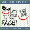 Two variations of a Joker-inspired design featuring a distressed smile and the quote 'Let's Put A Smile On That Face!' as an SVG, PNG, EPS, DXF digital download.