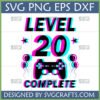 Level 20 Complete SVG PNG DXF EPS design with gaming controller and glitch effect for 20th birthday celebration.