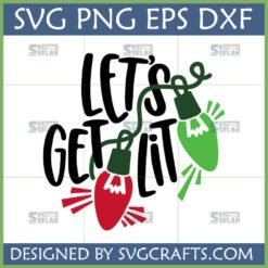 Let's Get Lit Christmas SVG design with red and green holiday lights