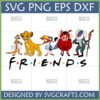 Lion King Friends SVG featuring Simba, Timon, Pumbaa, Zazu, and Rafiki in the iconic Friends TV show logo style, perfect for Cricut and sublimation.