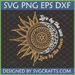 Live by the Sun Love by the Moon SVG digital design featuring an intricate golden sun and a white crescent moon with elegant text, perfect for Cricut projects and spiritual crafts.