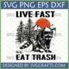 Live Fast Eat Trash Raccoon SVG for Cricut and Sublimation