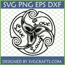 Live Love Laugh Celtic Knot SVG File for Cricut and Sublimation