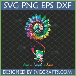 Tie Dye Sunflower Peace Sign Frog Live Laugh Love SVG for Cricut and Sublimation