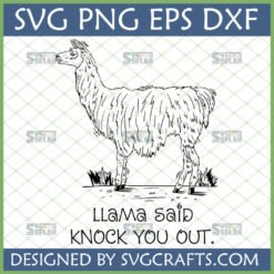 A humorous line art illustration of a llama with the text "Llama Said Knock You Out" next to it, set against a subtle grid background, indicating a digital SVG, PNG, DXF, EPS file for crafting.