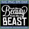Beauty Beast SVG design for workout motivation, featuring 'Look like a Beauty Train like a Beast' text in contrasting fonts for Cricut and Silhouette.