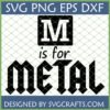 Heavy Metal M is for Metal SVG Design for T-Shirt and Cricut