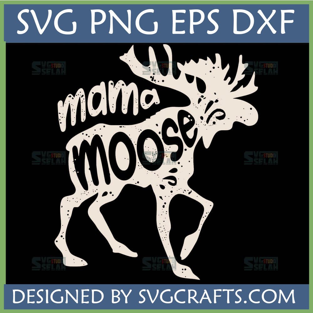 Distressed Mama Moose SVG design for Cricut and sublimation, featuring rustic text inside a moose silhouette