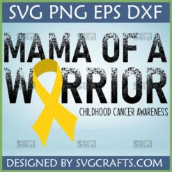 Mama of a Warrior SVG design with yellow ribbon for Childhood Cancer Awareness