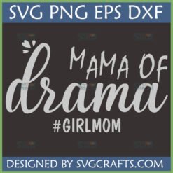 Funny Mama of Drama Girl Mom SVG design for Cricut and Silhouette projects, featuring white text and hearts on a dark background.