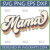 Retro Mama SVG design with layered 70s style font in cream, blue, orange, and teal colors, perfect for Cricut and sublimation crafts.