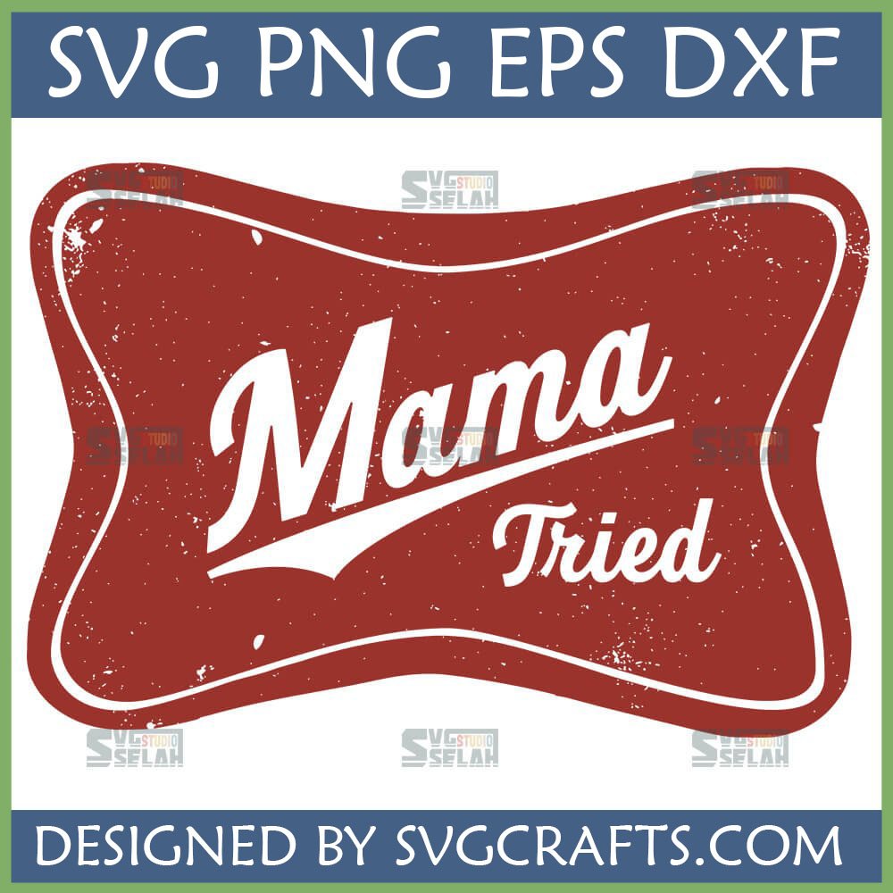 Retro Mama Tried SVG design in a distressed vintage style for crafting.
