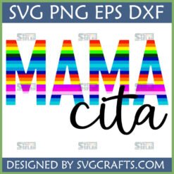 Vibrant Mamacita Rainbow SVG design with bold rainbow 'MAMA' and elegant black script 'cita' for Cricut