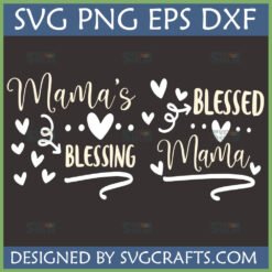 Two heartwarming Mama's Blessing Blessed SVG designs with hearts for Cricut projects and Mother's Day gifts