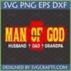 Man of God Husband Dad Grandpa SVG design with distressed red cross and crown of thorns.