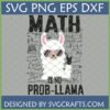 Funny Math Llama SVG design with sunglasses and peace sign, featuring 'Math is No Prob-Llama' text on a background of math equations.