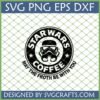 Star Wars Coffee SVG - May The Froth Be With You Stormtrooper helmet design