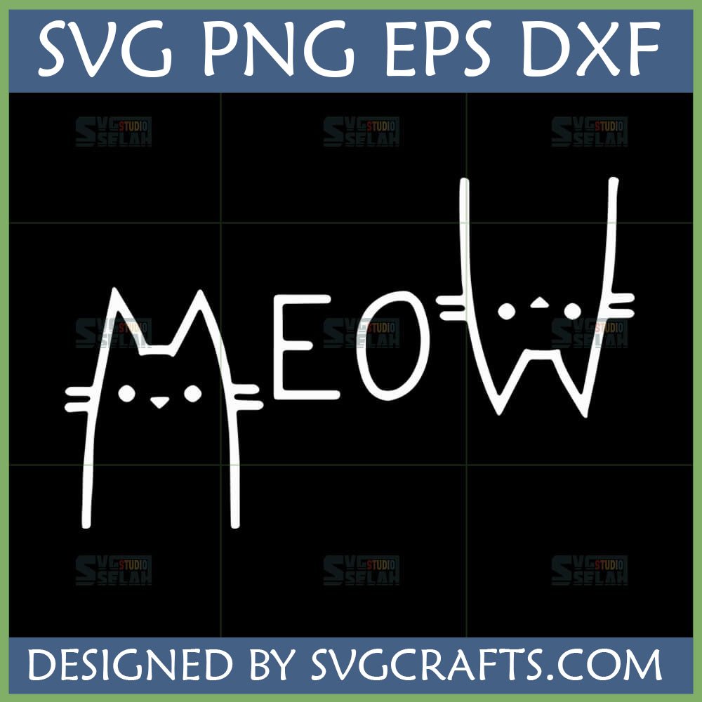 Cute Cat Meow SVG digital design for Cricut and Silhouette, featuring a minimalist cat silhouette made from the word MEOW, in white on a black background.