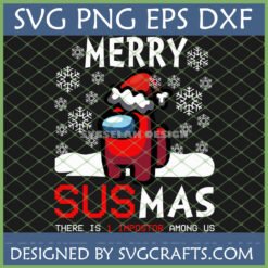 Merry Susmas Among Us Christmas SVG featuring a red Impostor in a Santa hat with snowflakes and 'THERE IS 1 IMPOSTOR AMONG US' text, perfect for Cricut and sublimation.
