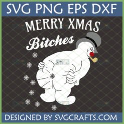 Funny Snowman Mooning Christmas SVG with 'Merry Xmas Bitches' text and falling snowflakes.