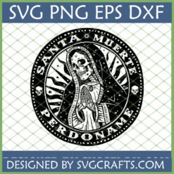 Santa Muerte SVG design with praying skeleton, 'PERDONAME' and 'PROTEGEME MI VIDA LOCA' text, optimized for Cricut and Silhouette cutting machines.