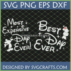 Most Expensive Best Day Ever Disney SVG with Mickey and Minnie silhouettes for Cricut