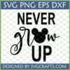 Never Grow Up SVG Disney design with Mickey Mouse ears for Cricut and sublimation crafts