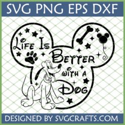 Pluto Dog Lover SVG with 'Life Is Better With A Dog' quote inside a Mickey Mouse silhouette, for Cricut and Silhouette projects.