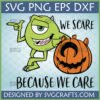 Mike Wazowski We Scare Because We Care SVG with pumpkin for Halloween