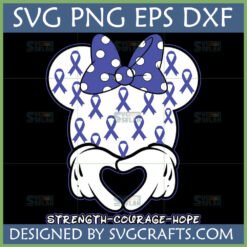 Minnie Mouse silhouette filled with blue awareness ribbons, hands forming a heart, and 'Strength-Courage-Hope' text, available as SVG PNG EPS DXF files.