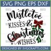 Mistletoe Kisses Christmas Wishes SVG design with mistletoe, red bow, and Santa hat